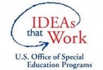 IDEAs that Work U.S. Office of Special Education